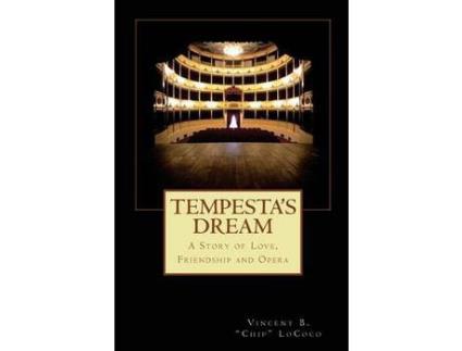 Livro Tempesta'S Dream: A Story Of Love, Friendship And Opera de Vincent B. "Chip" LoCoco ( Inglês )
