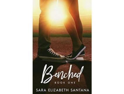 Livro Benched de Sara Elizabeth Santana ( Inglês )