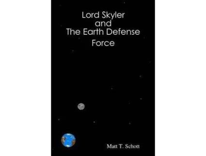 Livro Lord Skyler &Amp; The Earth Defense Force de Matt Schott ( Inglês )