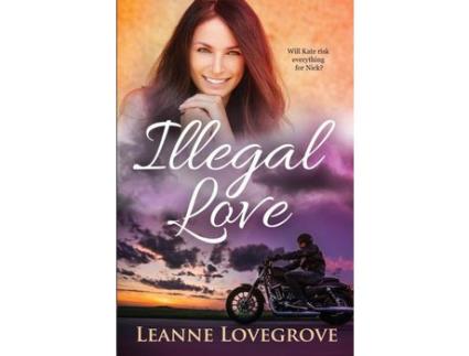 Livro Illegal Love de Leanne Lovegrove ( Inglês )