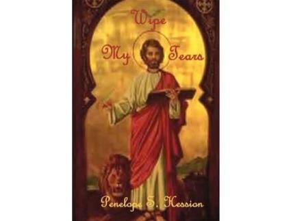 Livro Wipe My Tears de Penelope S. Hession ( Inglês )