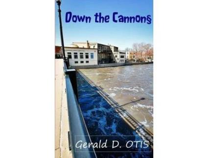 Livro Down The Cannon de GERALD OTIS ( Inglês )