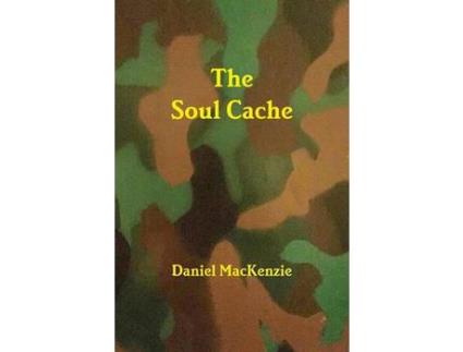 Livro The Soul Cache de Daniel MacKenzie ( Inglês )
