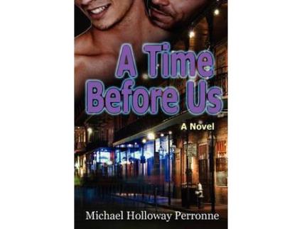 Livro A Time Before Us de Michael Holloway Perronne ( Inglês )