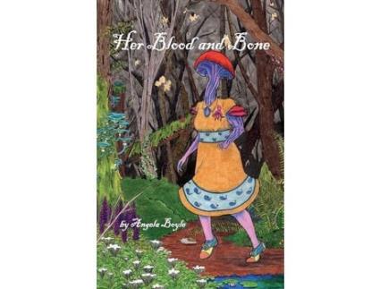 Livro Her Blood And Bone de Angela Boyle ( Inglês )