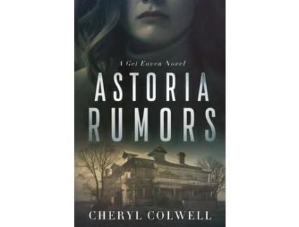 Livro Astoria Rumors: She'S Desperate, Alone, And Unprotected. But She Will Survive. de Cheryl Colwell ( Inglês )