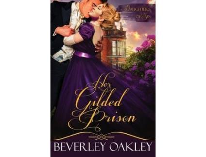 Livro Her Gilded Prison de Beverley Oakley ( Inglês )