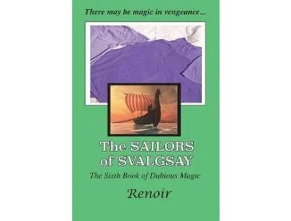 Livro The Sailors Of Svalgsay: The Sixth Book Of Dubious Magic de Renoir ( Inglês )