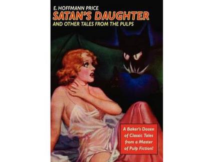 Livro Satan'S Daughter And Other Tales From The Pulps de E. Hoffmann Price ( Inglês )