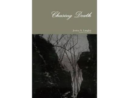 Livro Chasing Death de Jessica Langley ( Inglês )