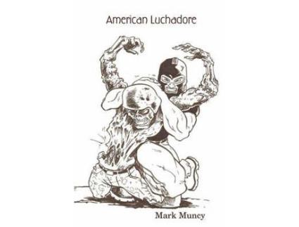 Livro American Luchadore de Mark Muncy ( Inglês )
