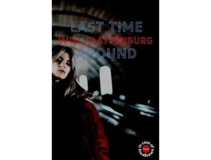 Livro Last Time Around de Will Clattenburg ( Inglês )