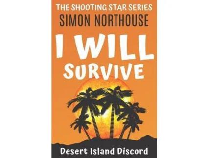 Livro I Will Survive: Desert Island Discord de Simon Northouse ( Inglês )