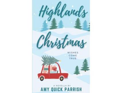 Livro Highlands Christmas: Wishes Come True de Amy Quick Parrish ( Inglês )