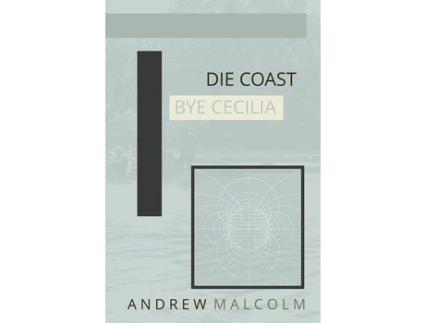 Livro Die Coast Bye Cecilia de Andrew Malcolm ( Inglês )