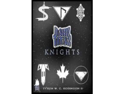 Livro Dark Titan Knights: First Edition de Ty'Ron W. C. Robinson II ( Inglês )