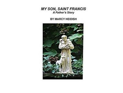 Livro My Son, Saint Francis: A Father'S Story de Marcy Heidish ( Inglês )