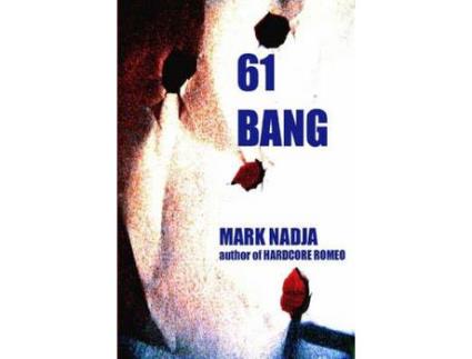 Livro 61 Bang de Mark Nadja ( Inglês )
