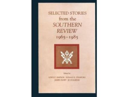 Livro Selected Stories From The Southern Review, 1965-1985 de Lewis P. Simpson ( Inglês )