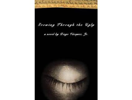 Livro Growing Through The Ugly de Diego Vazquez ( Inglês )