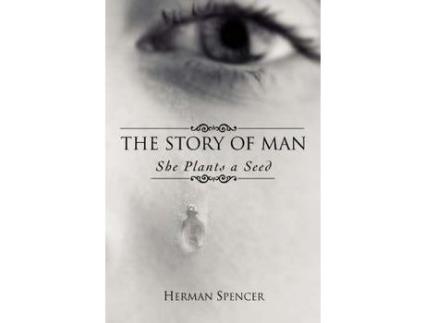Livro The Story Of Man:She Plants A Seed de Herman Spencer ( Inglês )