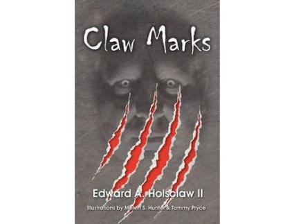 Livro Claw Marks de Edward A. Holsclaw ( Inglês )