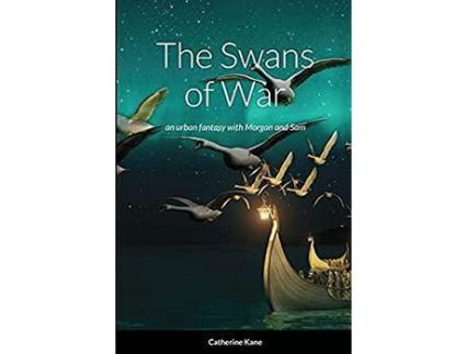 Livro The Swans Of War: An Urban Fantasy With Morgan And Sam de Catherine Kane ( Inglês )