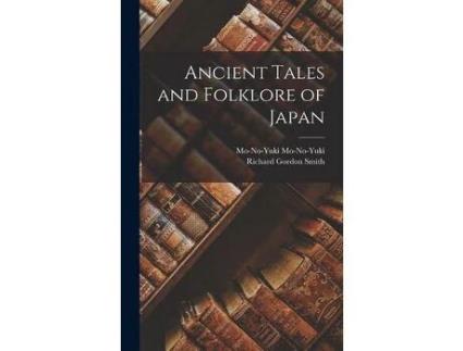 Livro Ancient Tales And Folklore Of Japan de Richard Gordon Smith ( Inglês )