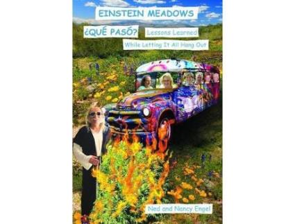 Livro Einstein Meadows ¿Qué Paso?: Lessons Learned While Letting It All Hang Out de Ned and Nancy Engel ( Inglês )