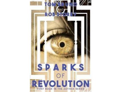 Livro Sparks Of Revolution: First Book In The Zotikas Series de Tom bruno ( Inglês )