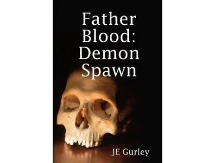 Livro Father Blood: Demon Spawn de JE Gurley ( Inglês )