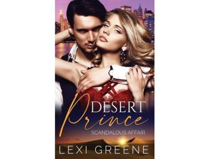 Livro Desert Prince Scandalous Affair de Lexi Greene ( Inglês )