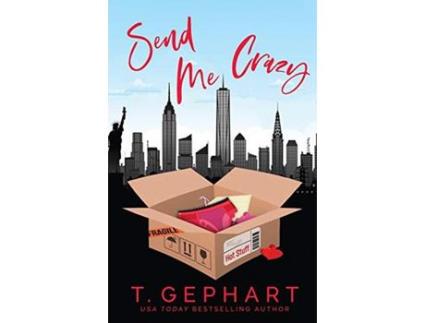 Livro Send Me Crazy de T Gephart ( Inglês )