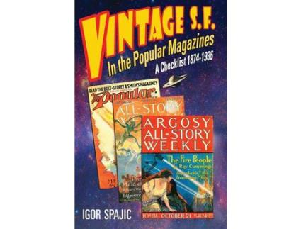 Livro Vintage S.F. In The Popular Magazines: A Checklist 1874-1936 de Igor Spajic ( Inglês )