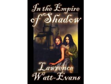 Livro In The Empire Of Shadow de Lawrence Watt-Evans ( Inglês )