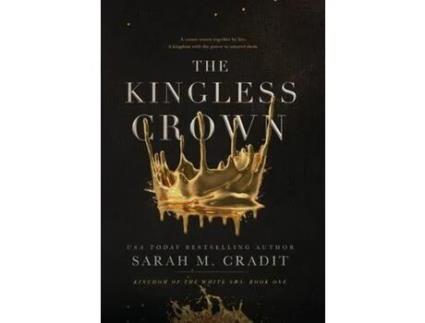 Livro The Kingless Crown : Kingdom Of The White Sea Book One de SarahM. Cradit ( Inglês )