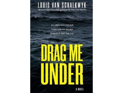 Livro Drag Me Under de Louis van Schalkwyk ( Inglês )