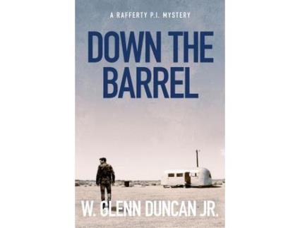 Livro Down The Barrel: A Rafferty P.I. Mystery de W. Glenn Duncan ( Inglês )