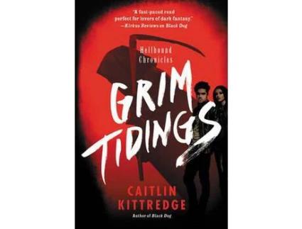 Livro Grim Tidings                Pb de Caitlin Kittredge ( Inglês )
