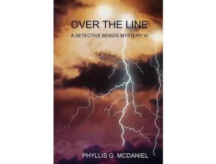 Livro Over The Line: A Detective Bendix Mystery Vi de PHYLLIS G. MCDANIEL ( Inglês )