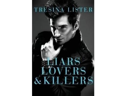 Livro Liars, Lovers &Amp; Killers de Tresina Lister ( Inglês )