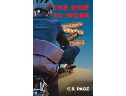 Livro The Ride To Work de C.R. Page ( Inglês )