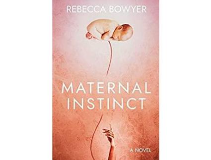 Livro Maternal Instinct de Rebecca Bowyer ( Inglês )