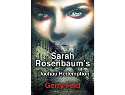 Livro Sarah Rosenbaum'S Dachau Redemption de Gerry Feld ( Inglês )