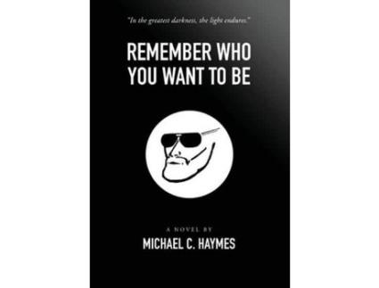 Livro Remember Who You Want To Be de Michael Haymes ( Inglês )