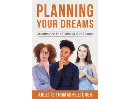 Livro Planning Your Dreams: Dreams Are The Plans Of Our Future de Arlette Thomas-Fletcher ( Inglês )