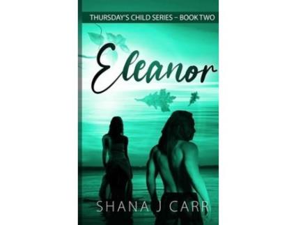 Livro Thursday'S Child Series - Eleanor - Book Two de Shana Carr ( Inglês )