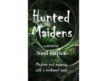 Livro Hunted Maidens de Neal Enrick ( Inglês )