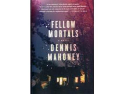 Livro Fellow Mortals de DENNIS MAHONEY ( Inglês )