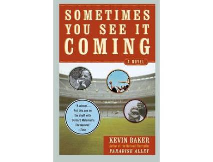 Livro Sometimes You See It Coming de Kevin Baker ( Inglês )